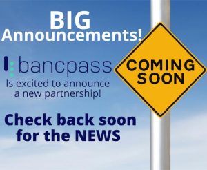 Big Things Are Coming! - BancPass